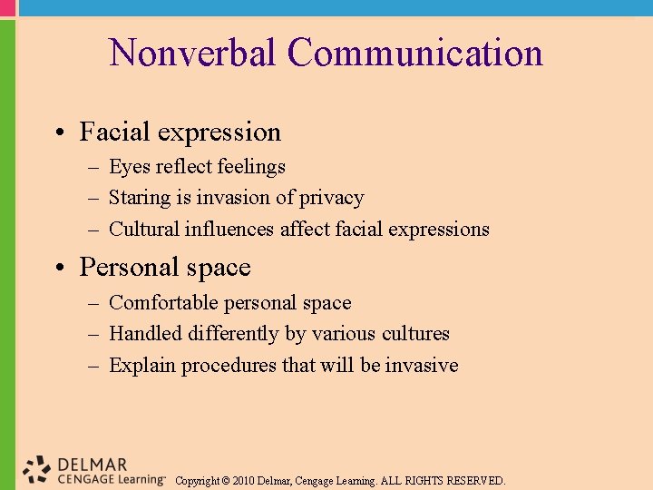 Nonverbal Communication • Facial expression – Eyes reflect feelings – Staring is invasion of