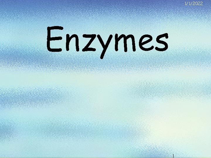 1/1/2022 Enzymes 1 