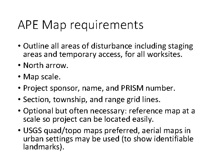 APE Map requirements • Outline all areas of disturbance including staging areas and temporary