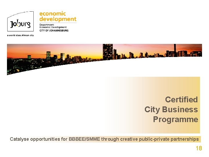 Certified City Business Programme Organisational Structure of the Directorate Catalyse opportunities for BBBEE/SMME through