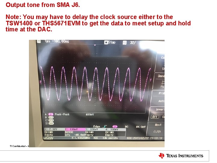 Output tone from SMA J 6. Note: You may have to delay the clock