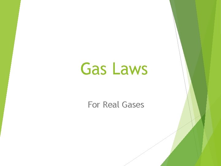 Gas Laws For Real Gases 