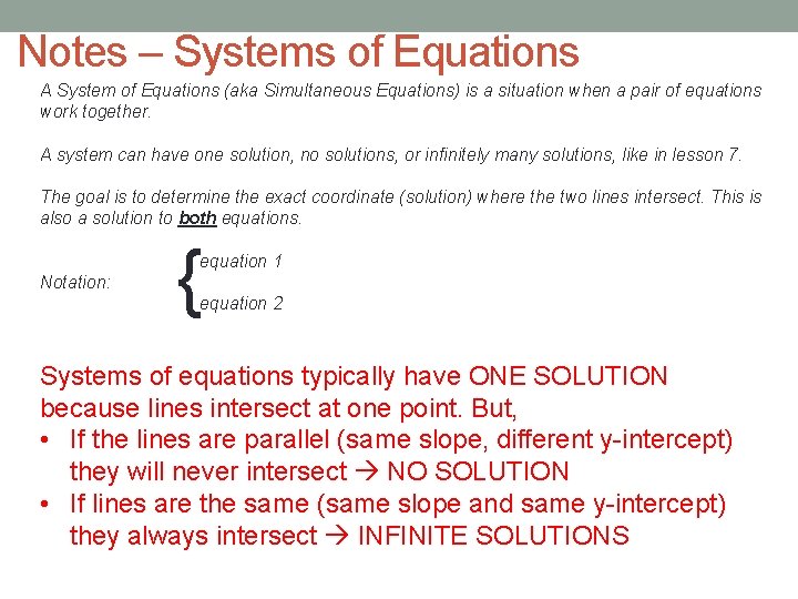 Notes – Systems of Equations A System of Equations (aka Simultaneous Equations) is a