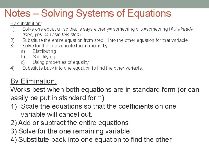 Notes – Solving Systems of Equations By substitution: 1) Solve one equation so that