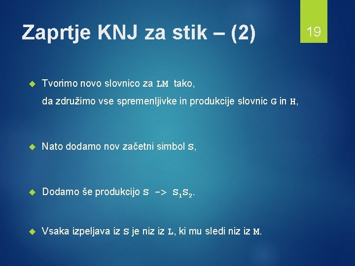 Zaprtje KNJ za stik – (2) Tvorimo novo slovnico za LM tako, da združimo