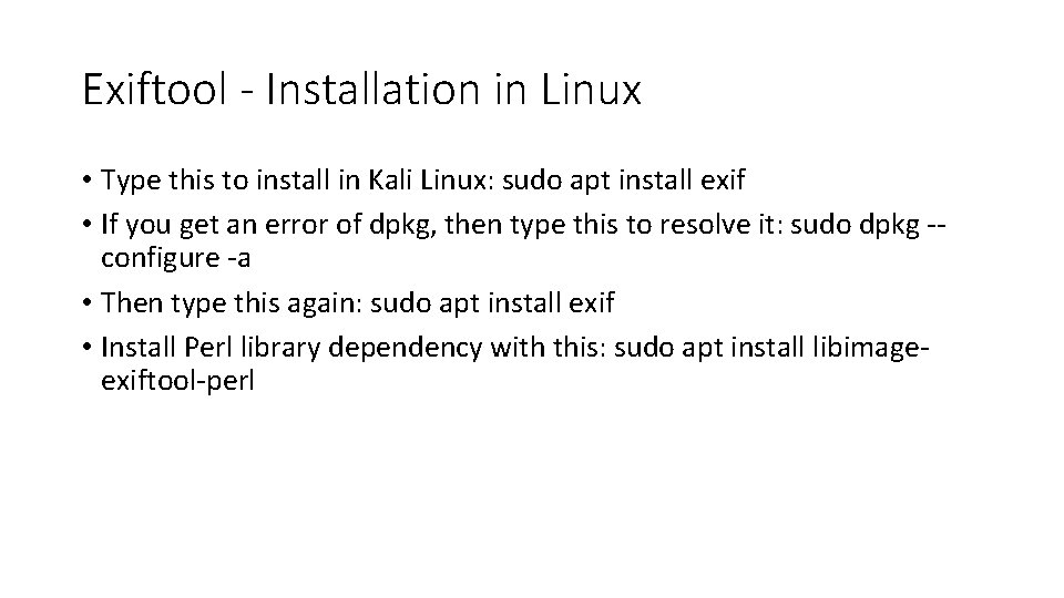 Exiftool - Installation in Linux • Type this to install in Kali Linux: sudo