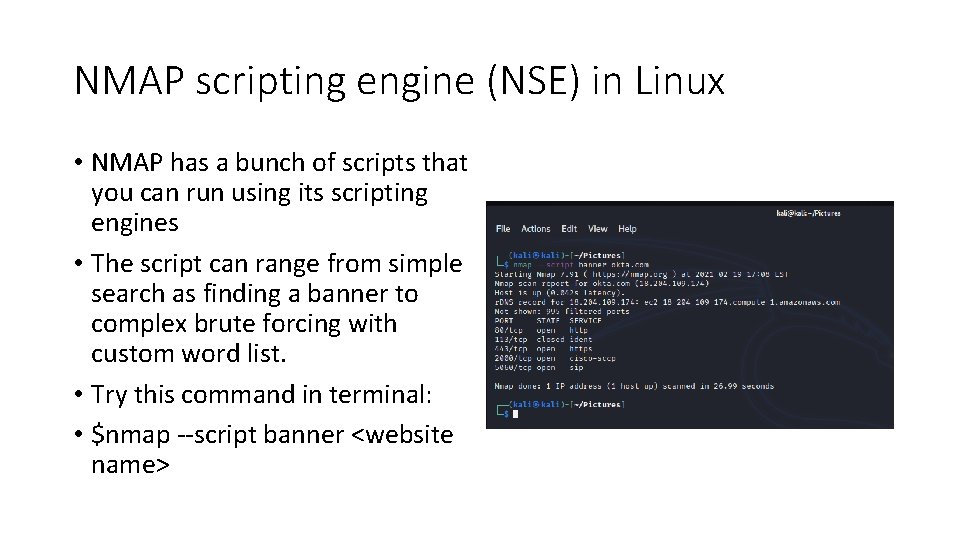 NMAP scripting engine (NSE) in Linux • NMAP has a bunch of scripts that