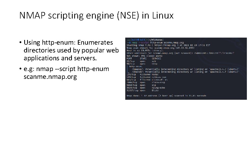 NMAP scripting engine (NSE) in Linux • Using http-enum: Enumerates directories used by popular