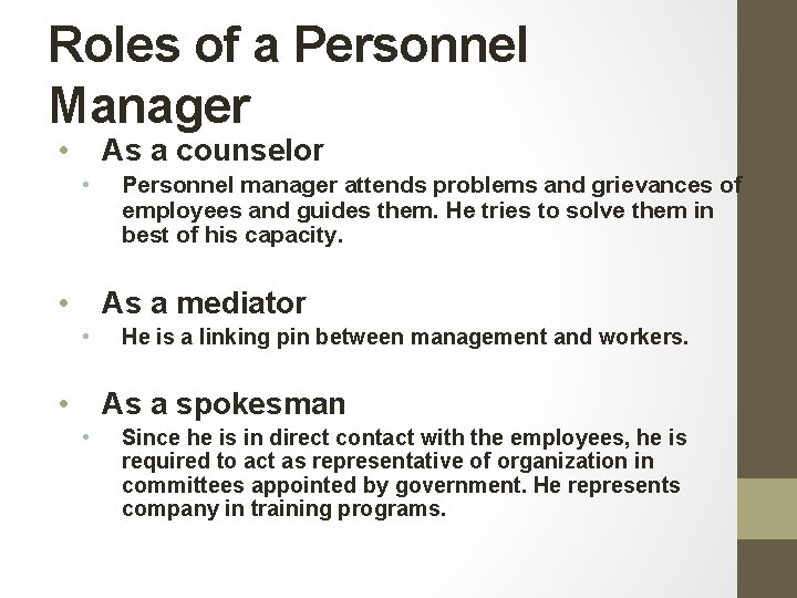 Roles of a Personnel Manager • As a counselor • • Personnel manager attends Roles of a Personnel Manager • As a counselor • • Personnel manager attends