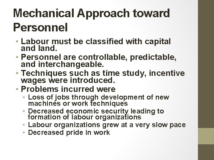 Mechanical Approach toward Personnel • Labour must be classified with capital and land. • Mechanical Approach toward Personnel • Labour must be classified with capital and land. •