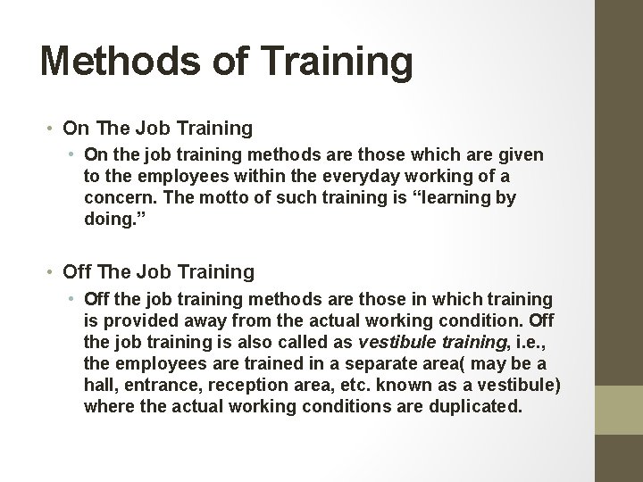 Methods of Training • On The Job Training • On the job training methods Methods of Training • On The Job Training • On the job training methods