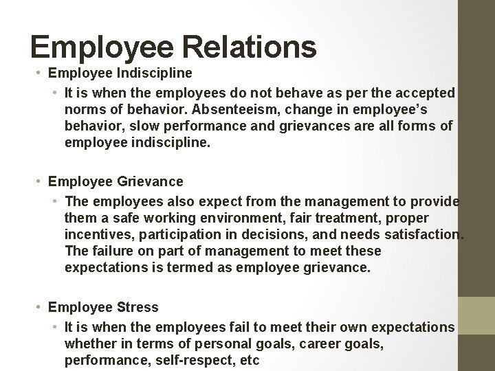 Employee Relations • Employee Indiscipline • It is when the employees do not behave Employee Relations • Employee Indiscipline • It is when the employees do not behave