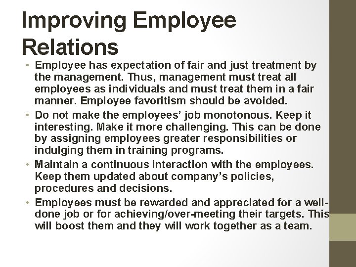 Improving Employee Relations • Employee has expectation of fair and just treatment by the Improving Employee Relations • Employee has expectation of fair and just treatment by the