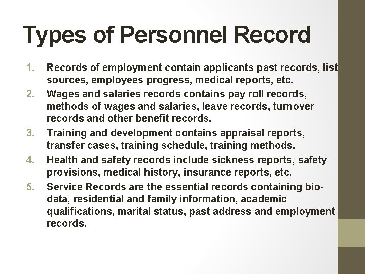 Types of Personnel Record 1. 2. 3. 4. 5. Records of employment contain applicants Types of Personnel Record 1. 2. 3. 4. 5. Records of employment contain applicants