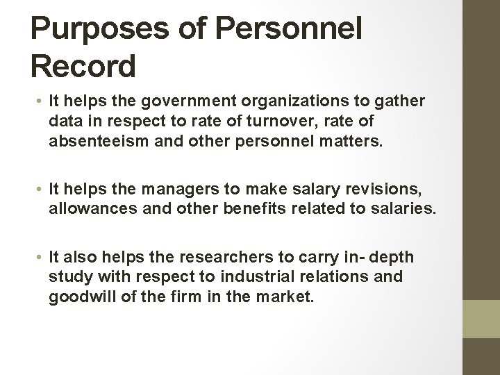 Purposes of Personnel Record • It helps the government organizations to gather data in Purposes of Personnel Record • It helps the government organizations to gather data in