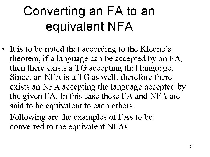 Converting an FA to an equivalent NFA • It is to be noted that