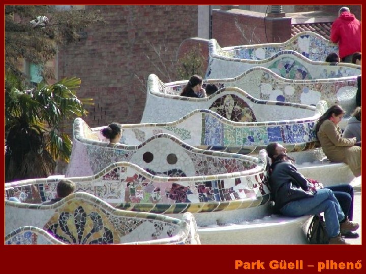 Park Güell – pihenő 