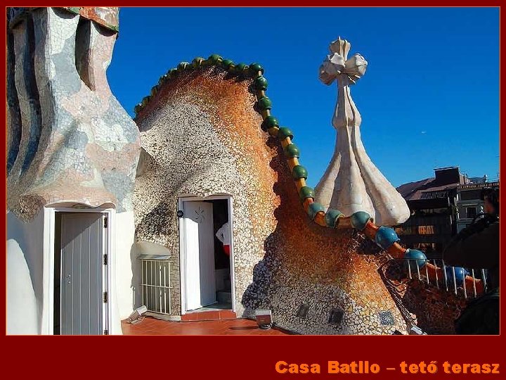 Casa Batllo – tető terasz 