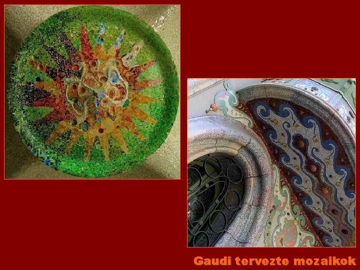 Gaudi tervezte mozaikok 