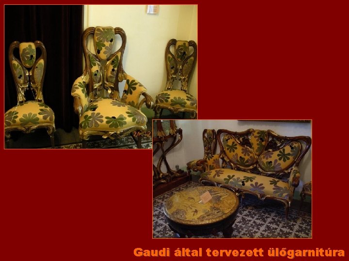 Gaudi által tervezett ülőgarnitúra 