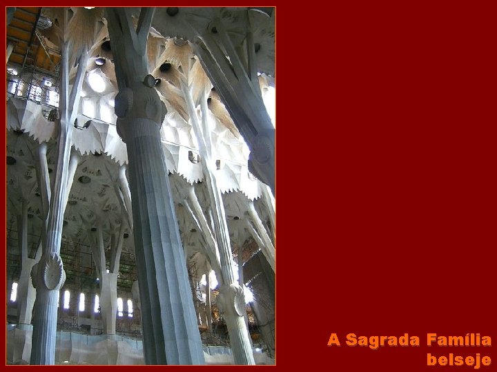 A Sagrada Família belseje 