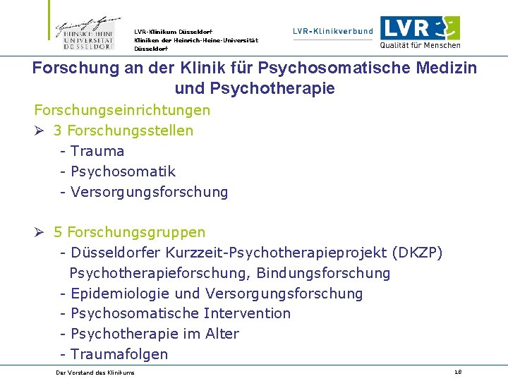 LVR-Klinikum Düsseldorf Kliniken der Heinrich-Heine-Universität Düsseldorf Forschung an der Klinik für Psychosomatische Medizin und