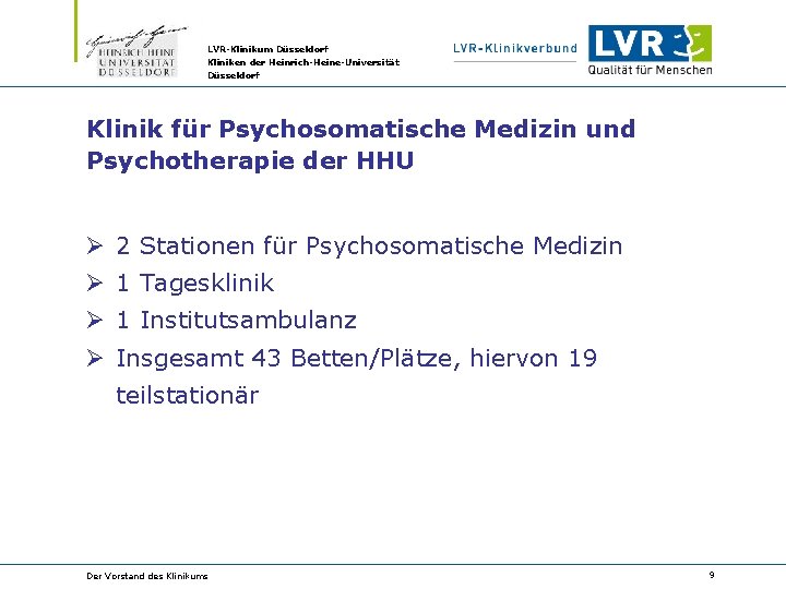 LVR-Klinikum Düsseldorf Kliniken der Heinrich-Heine-Universität Düsseldorf Klinik für Psychosomatische Medizin und Psychotherapie der HHU