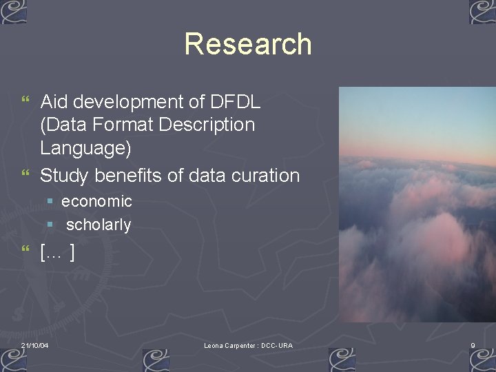 Research Aid development of DFDL (Data Format Description Language) } Study benefits of data