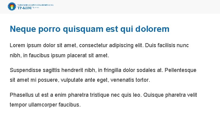 Neque porro quisquam est qui dolorem Lorem ipsum dolor sit amet, consectetur adipiscing elit.