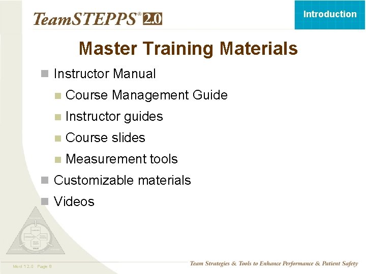 Introduction Master Training Materials n Instructor Manual n Course Management Guide n Instructor guides
