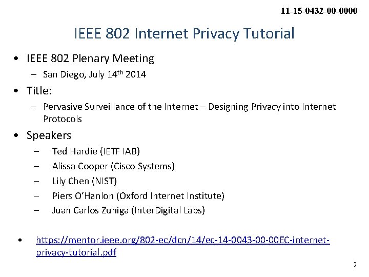 11 -15 -0432 -00 -0000 IEEE 802 Internet Privacy Tutorial • IEEE 802 Plenary