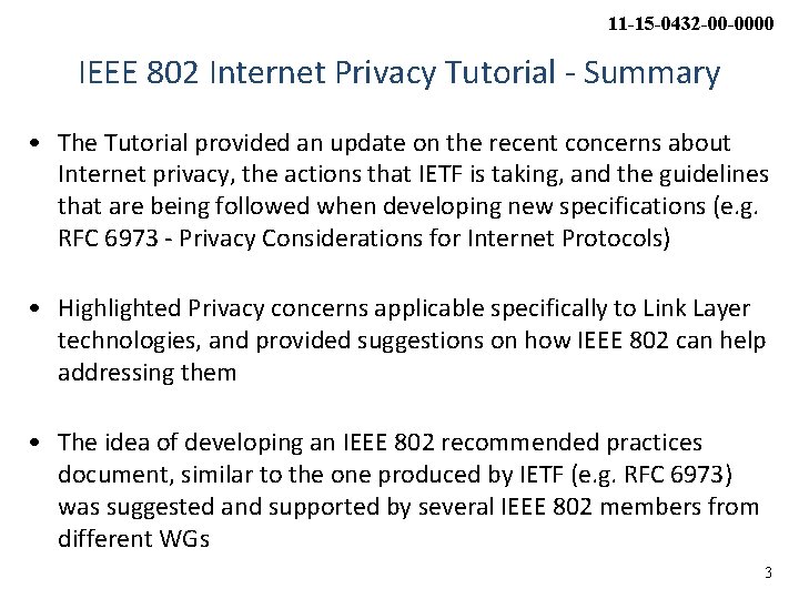 11 -15 -0432 -00 -0000 IEEE 802 Internet Privacy Tutorial - Summary • The