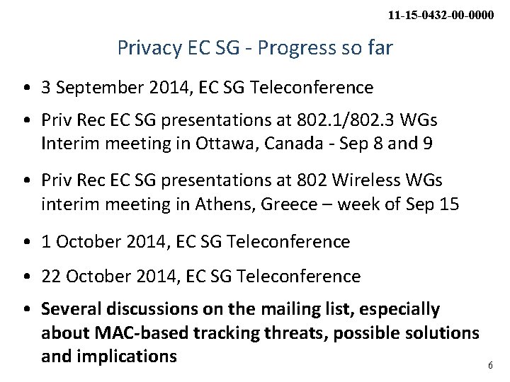 11 -15 -0432 -00 -0000 Privacy EC SG - Progress so far • 3