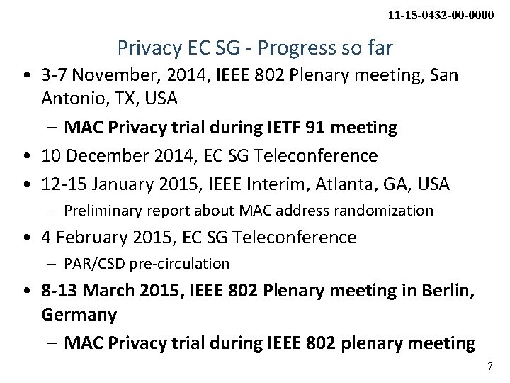 11 -15 -0432 -00 -0000 Privacy EC SG - Progress so far • 3