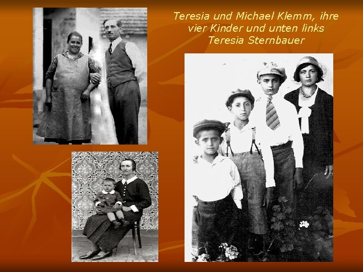 Teresia und Michael Klemm, ihre vier Kinder und unten links Teresia Sternbauer 