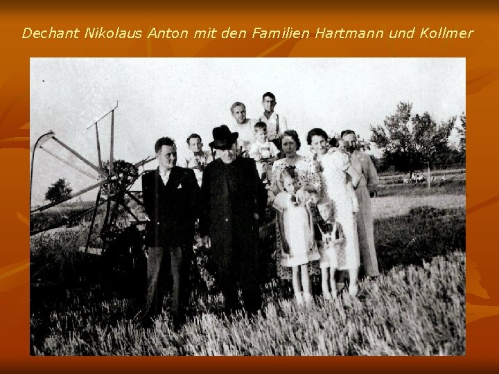 Dechant Nikolaus Anton mit den Familien Hartmann und Kollmer 