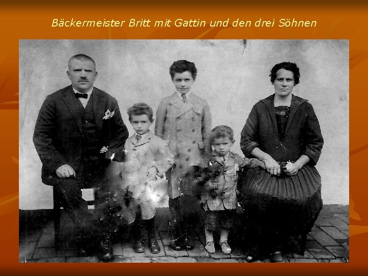 Bäckermeister Britt mit Gattin und den drei Söhnen 