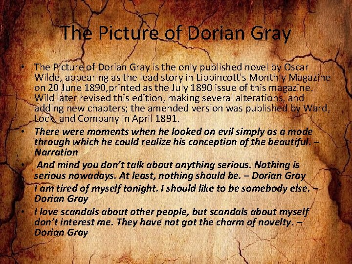 The Picture of Dorian Gray • The Picture of Dorian Gray is the only The Picture of Dorian Gray • The Picture of Dorian Gray is the only