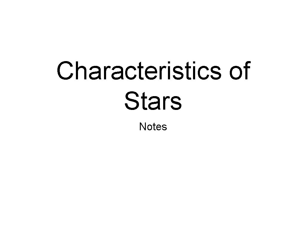 Characteristics of Stars Notes 