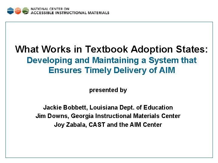What Works in Textbook Adoption States: Developing and Maintaining a System that Ensures Timely What Works in Textbook Adoption States: Developing and Maintaining a System that Ensures Timely