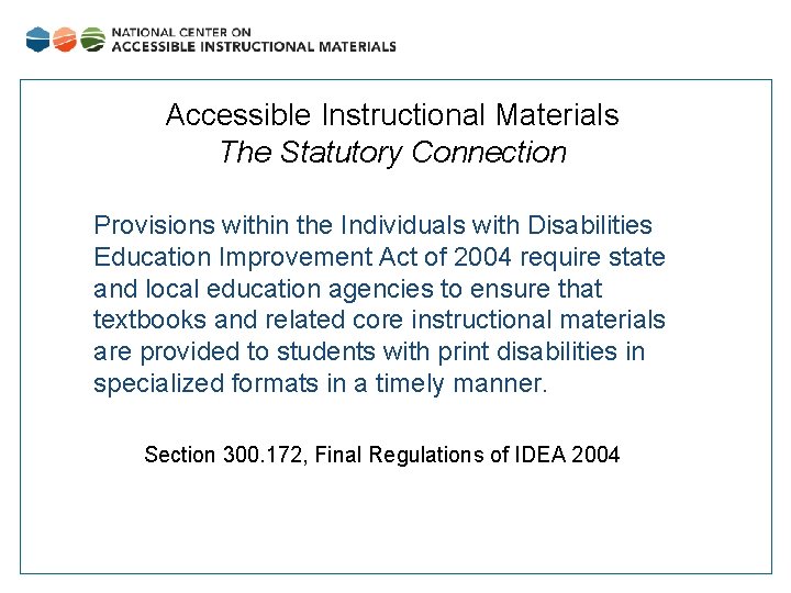 Accessible Instructional Materials The Statutory Connection Provisions within the Individuals with Disabilities Education Improvement