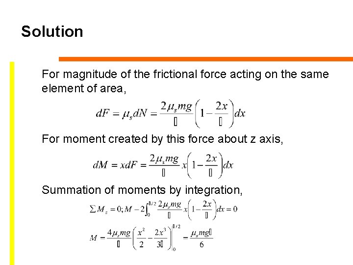 Solution For magnitude of the frictional force acting on the same element of area,