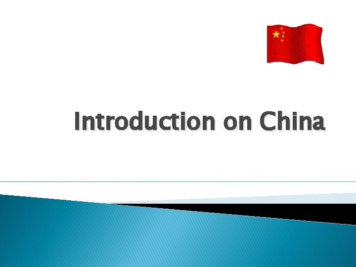 Introduction on China 