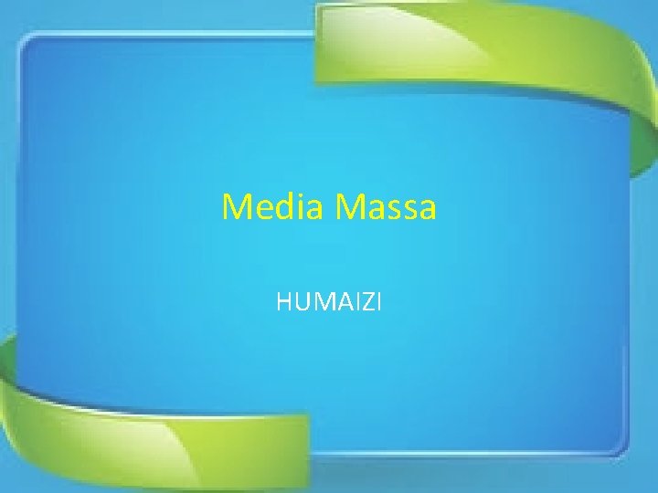 Media Massa HUMAIZI 