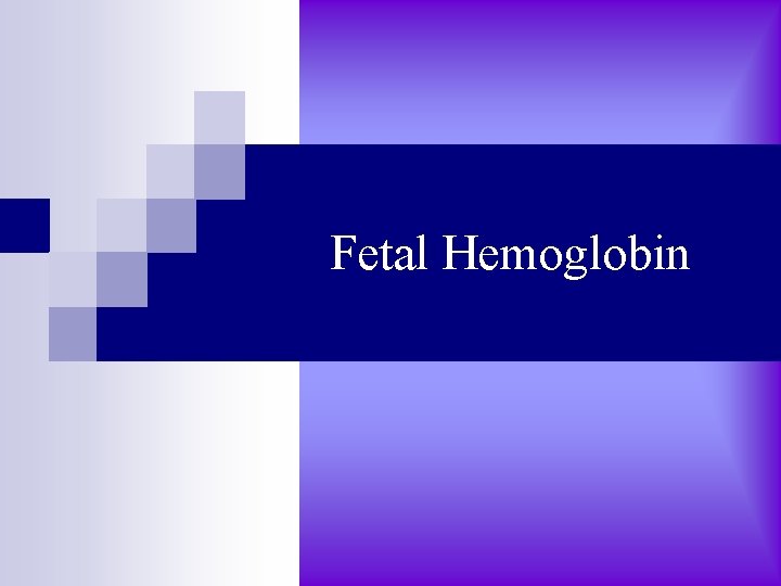 Fetal Hemoglobin 