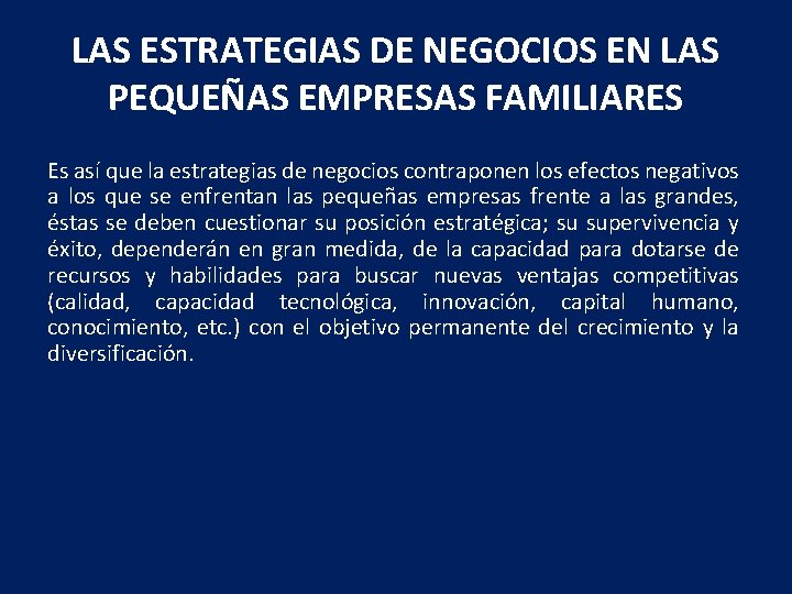 LAS ESTRATEGIAS DE NEGOCIOS EN LAS PEQUEÑAS EMPRESAS FAMILIARES Es así que la estrategias