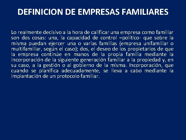 DEFINICION DE EMPRESAS FAMILIARES Lo realmente decisivo a la hora de calificar una empresa