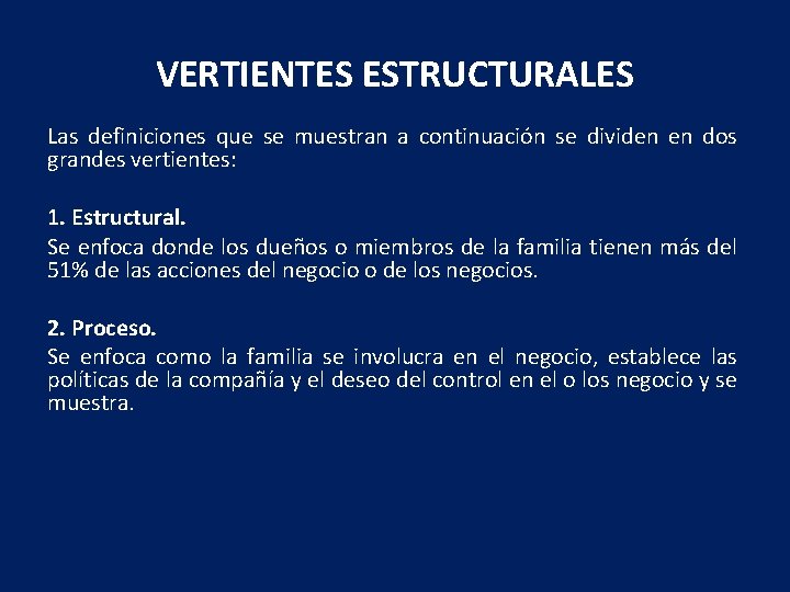 VERTIENTES ESTRUCTURALES Las definiciones que se muestran a continuación se dividen en dos grandes