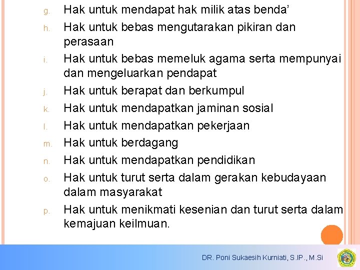g. h. i. j. k. l. m. n. o. p. Hak untuk mendapat hak g. h. i. j. k. l. m. n. o. p. Hak untuk mendapat hak