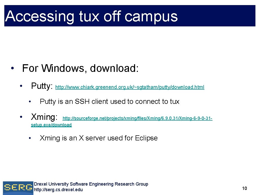 Accessing tux off campus • For Windows, download: • Putty: http: //www. chiark. greenend. Accessing tux off campus • For Windows, download: • Putty: http: //www. chiark. greenend.